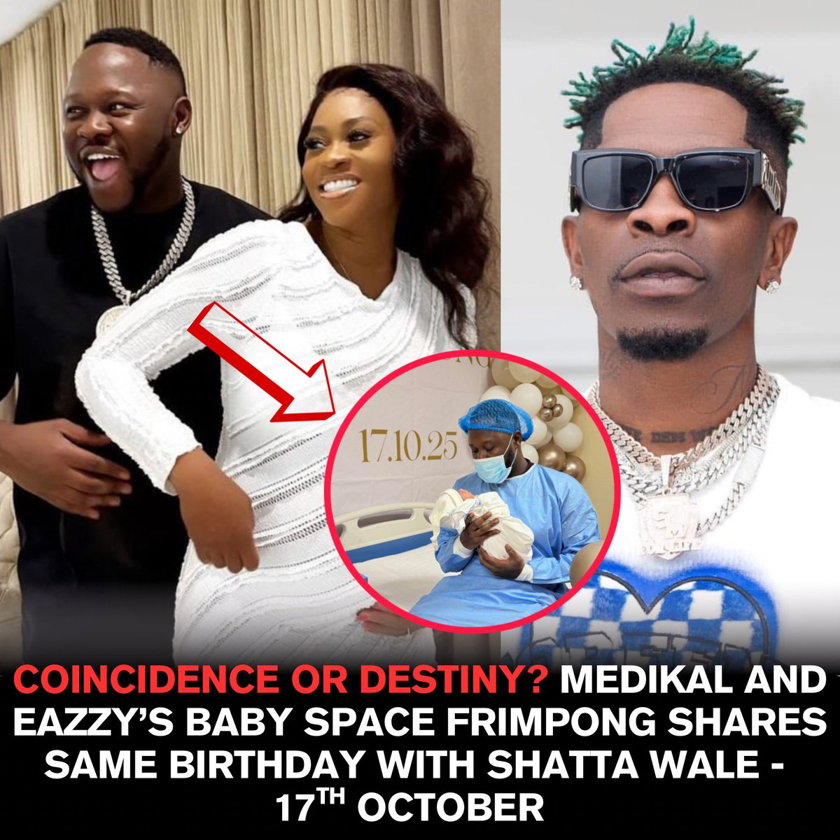 Coincidence or Destiny? Medikal and Eazzy’s Baby Space Frimpong Shares same Birthday with Shatta Wale 17th October!!!!