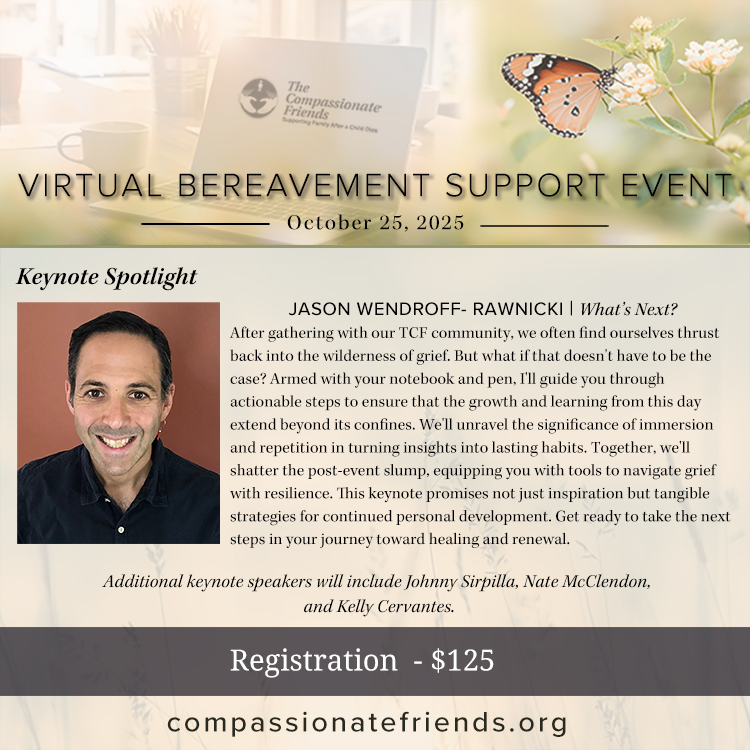 TCFofUSA's tweet image. Join us next Saturday for our Virtual Bereavement Support Event. This full-day online event on October 25, 2025 is specifically designed for bereaved parents, siblings, and grandparents to receive care, support, and helpful information from others who understand.