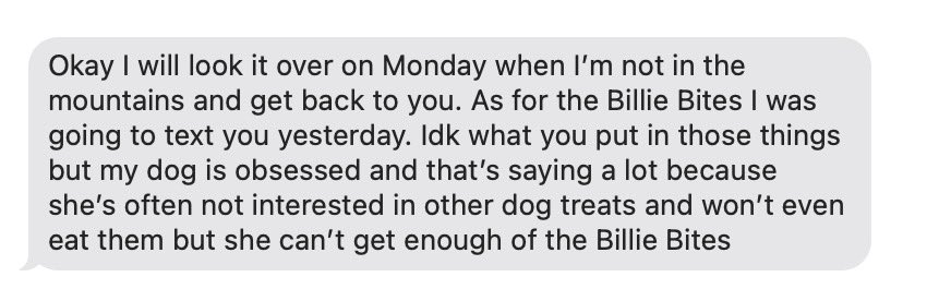 I’m not joking. EVERY PERSON (so far) that had told me their dogs are “picky” have all sent me a similar message like this. The dogs have spoken. They love Billie Bites. 
Goodboybillie.com

#dogtreats
