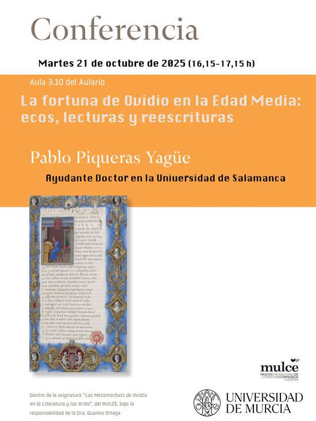 El próximo martes 21, el Dr. Pablo Piqueras impartirá una clase magistral sobre la fortuna de Ovidio en la Edad Media, en el marco del Máster Universitario en Literatura Comparada Europea. A las 16:15 h en el aula 3.10 del Aulario de la Merced de <a href="/LetrasUMU/">Facultad de Letras UMU</a> . ¡No os la perdáis!