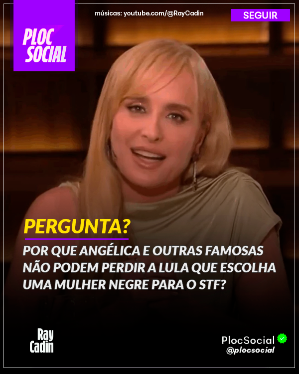 🚨PERGUNTA DE MILHÕES! Por que Angélica e outras famosas não podem pedir uma mulher negra no STF? Só pode opinar se for bolsonarista ou petista raiz? Democracia virou carteirinha? 🗳️🙃