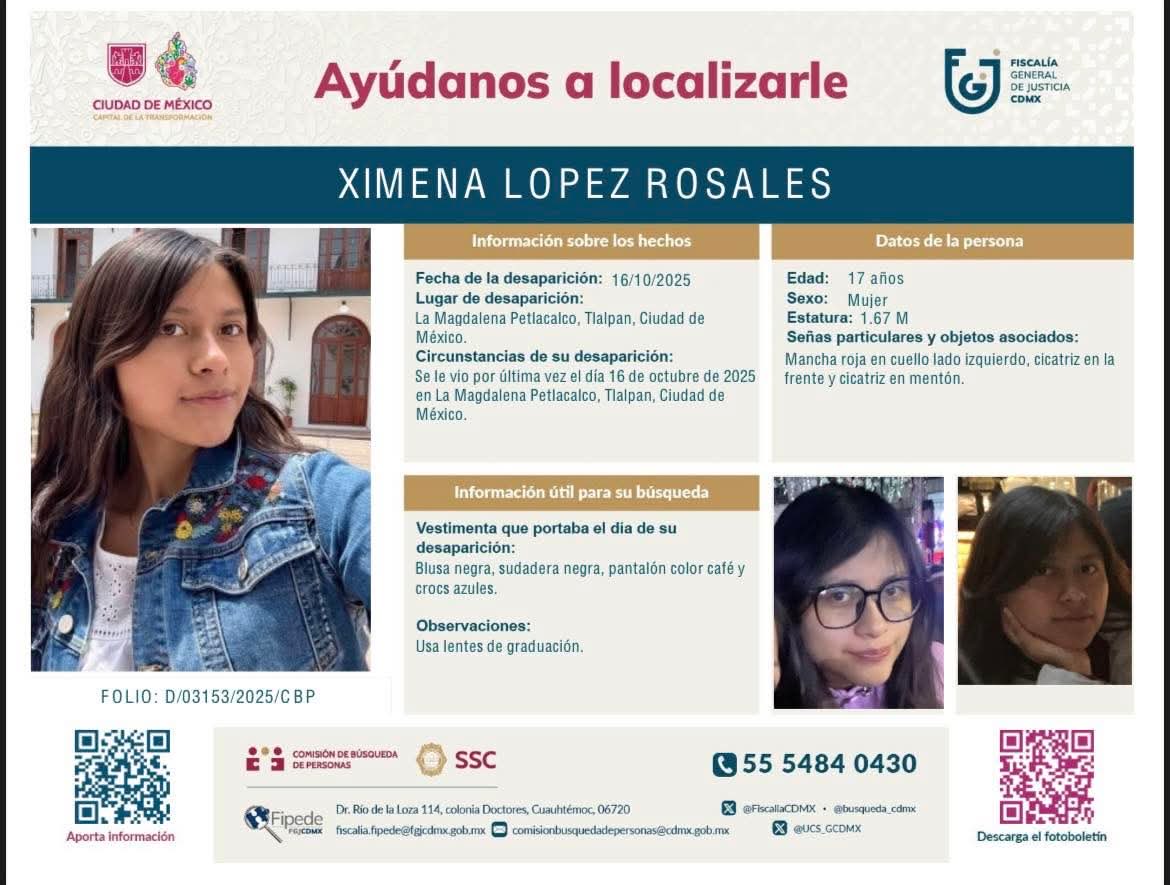 TlalpanVecinos's tweet photo. 🚨 Ayúdanos a localizarla 🚨

Se busca a Ximena López Rosales, de 17 años, vista por última vez el 16 de octubre de 2025 en La Magdalena Petlacalco, Tlalpan, Ciudad de México.

👕 Vestía: blusa negra, sudadera negra, pantalón color café y crocs azules.
👓 Usa lentes de graduación.
🔴 Señas particulares: mancha roja en el cuello (lado izquierdo), cicatriz en la frente y cicatriz en el mentón.

Si tienes información que ayude a su localización, comunícate al 55 5484 0430 o acude a la Fiscalía General de Justicia CDMX.

#Alerta #Tlalpan #CDMX #Desaparecida #XimenaLópezRosales
