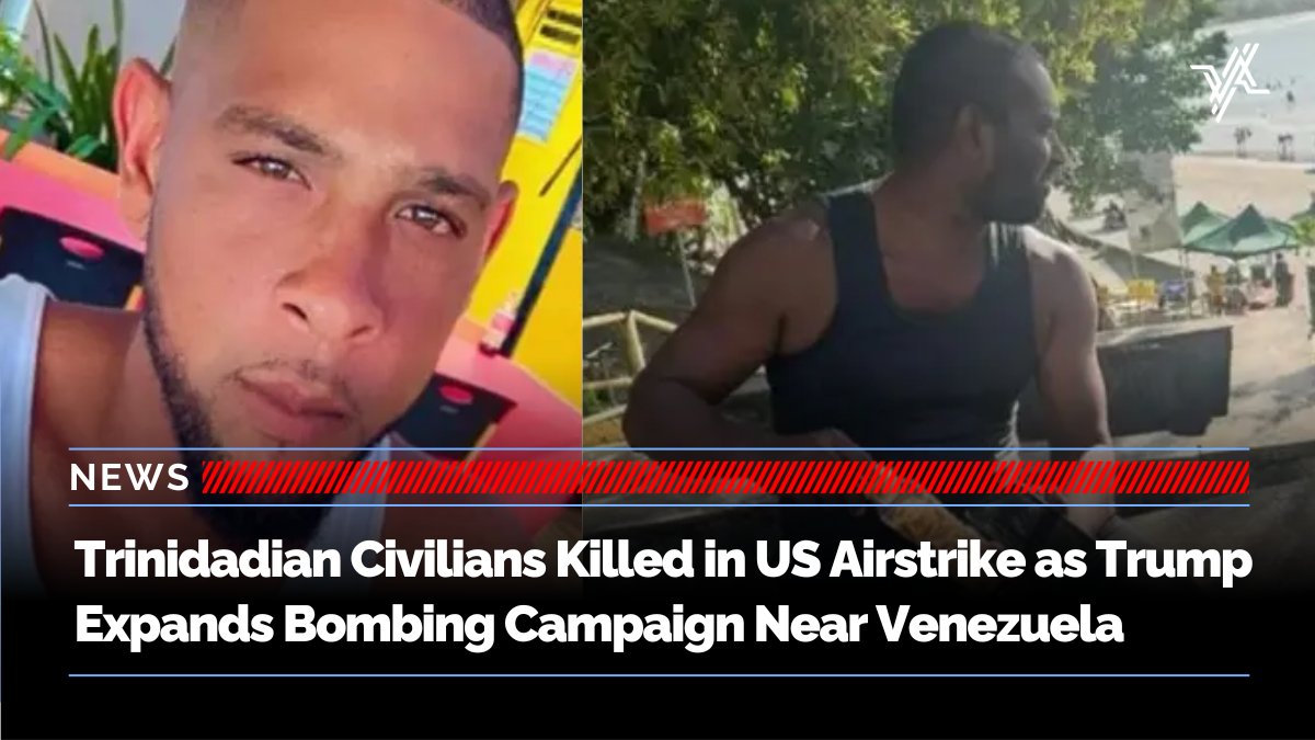 Two men from Trinidad and Tobago were killed in a US airstrike off Venezuela’s coast, the third nationality hit in Trump’s Caribbean bombing campaign. Relatives say they were fishermen, not smugglers. Full report here: shorturl.at/d7PFV