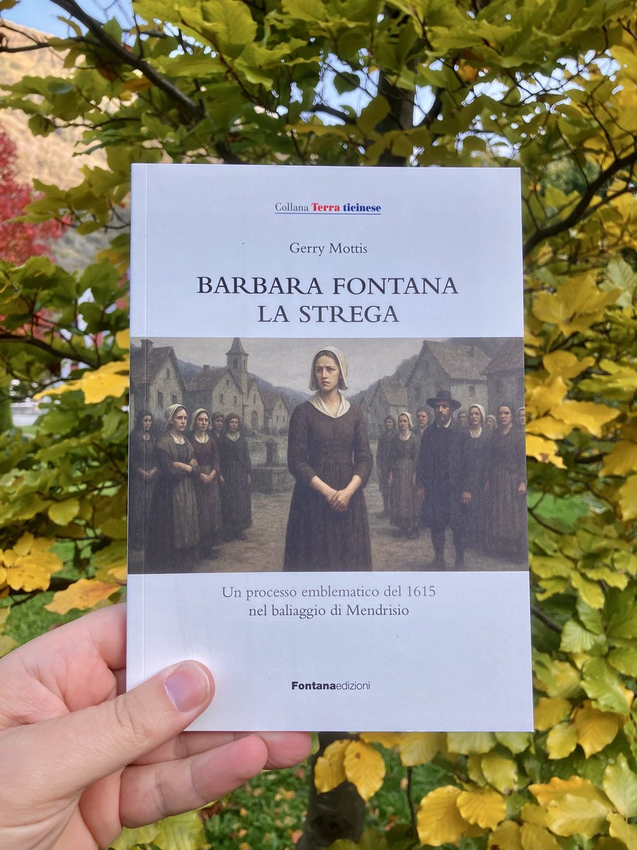 gerry_mottis's tweet photo. “Barbara Fontana, la strega” (Fontana editore), monografia storica, 95 pp., ottobre 2025. Resoconto e analisi del processo del 1615-16 nel baliaggio di Mendrisio. In tutte le librerie. Oppure, scrivetemi in privato per una copia autografata. 🔥 https://t.co/JH4FrAlcYe