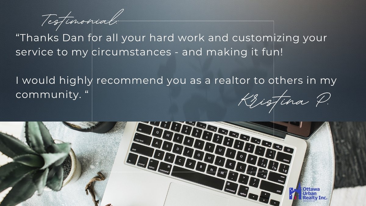 Another nice testimonial:

ottawaurbanrealty.com/making-it-fun/