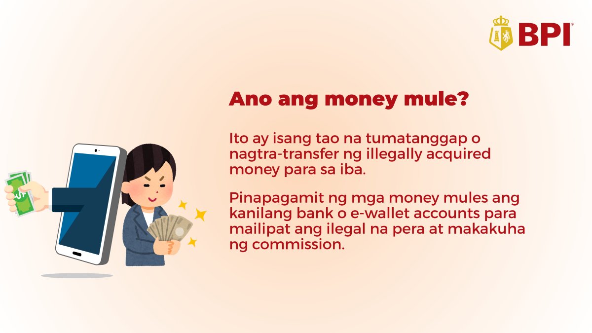 TalktoBPI's tweet image. #BPIcybersecuriTips: Alam mo ba kung ano ang money mule?
 
Kung may mag-alok sa’yo na hiramin o bilhin ang bank o e-wallet account mo para mag-transfer ng pera kapalit ng commission, ‘wag itong tanggapin.