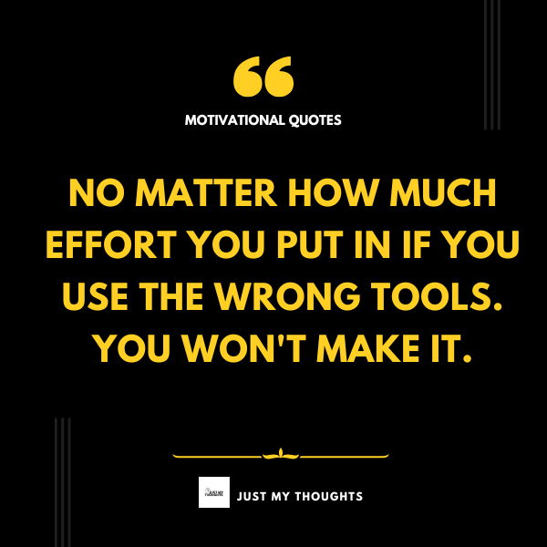 thoughts2785's tweet photo. No matter how much effort you put in if you use the wrong tools. You won't make it.

#MotivationalQuotes #motivational #SuccessMindset #motivationfortheday #motivationalquote #MotivationalThought #MotivationalQuotes https://t.co/0gx3jrOp8n