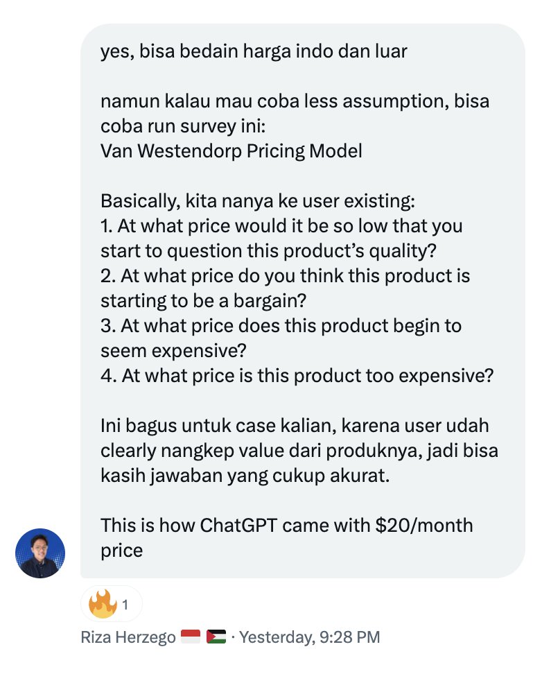 itsTimWijaya's tweet image. Bocoran dari grup tech founders Indo:

Untuk cari harga yang pas buat tech product, coba tanya ke user:

&amp;gt; Di harga berapa kamu mulai ragu sama kualitas produk?
&amp;gt; Di harga berapa mulai kerasa mahal?
&amp;gt; Di harga berapa udah terlalu mahal?

Mau join? Like and comment.

@rizaherzego