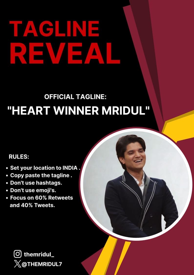 TAGLINE REVEAL  "HEART WINNER MRIDUL" IMPORTANT GUIDELINES: Change  LOCATION To INDIA Copy Paste The Tagline To Avoid Errors Don't use emoji  and stickers Use Meaningful words and quotes #MridulTiwari #MridulGang #
