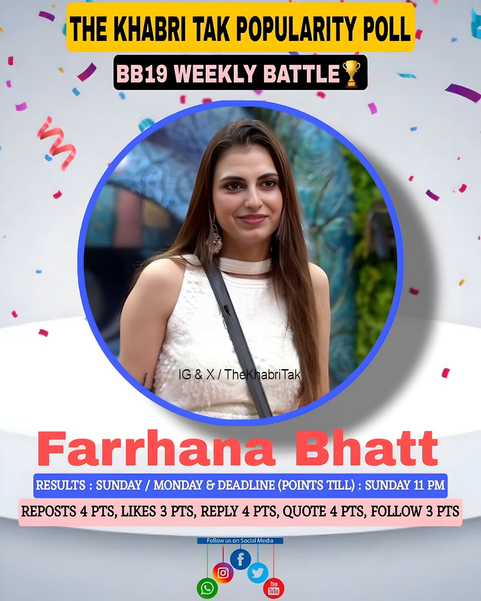 TheKhabriTak's tweet image. POPULARITY POLL : WEEK - 8

- Retweet🔁
- Like❤️
- Quote with Contestant Hashtag
- Comment with Contestant Hashtag

#BiggBoss #BB19 #BiggBoss19 #FarrhanaBhatt            

@TheKhabriTak | @Farrhana_bhatt