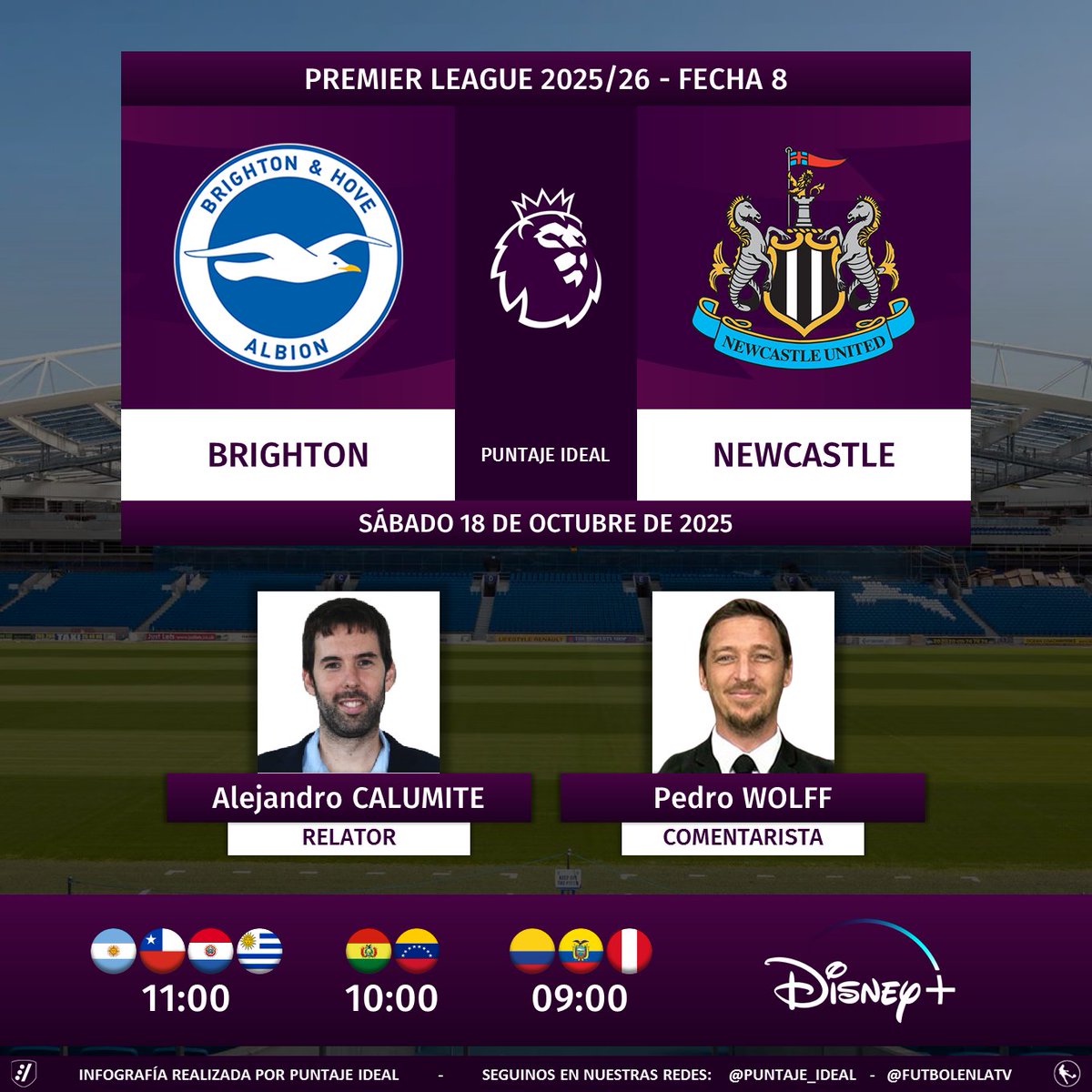 ⚽ #PremierLeague 🏴󠁧󠁢󠁥󠁮󠁧󠁿 | #Brighton vs. #Newcastle 
🎙 Relator: <a href="/alecalumite/">Alejandro Calumite</a>
🎙 Comentarista: <a href="/WolffPedro/">Pedro Wolff</a>
💻📱 <a href="/disneyplusla/">Disney+ Latinoamérica</a> Sudamérica
🤳 #PREMIERxESPN - #BHANEW   
Dale RT 🔃