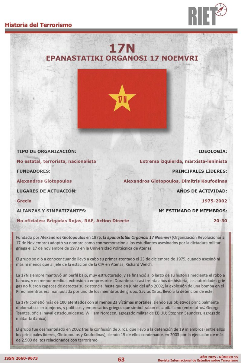 La Epanastatiki Organosi dekaefta Noemvri (Organización Revolucionaria 17 de Noviembre), grupo terrorista griego de origen marxista-leninista activo entre 1975 y 2002, fue el responsable del asesinato del jefe de la estación de la CIA en Atenas en 1975.

rietjournal.org/wp-content/upl…