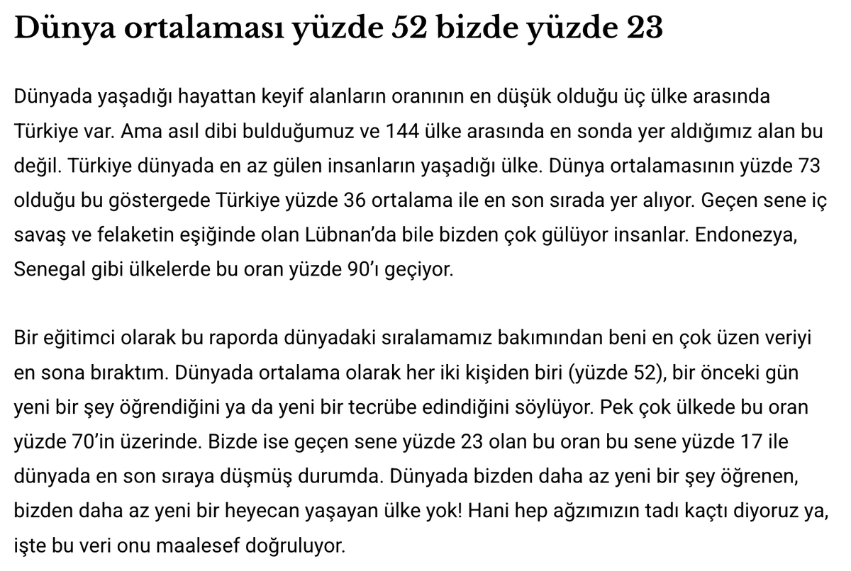 Bu görseli Oksijen Gazetesi'nden Selçuk Şirin'in "Dünyada en az gülen, en az öğrenen ülke!" başlıklı yazısından alıntıladım. Yazı, Gallup'ın yaptığı bir çalışmadan bahsediyor.

Farklı ülkeleri gezmeyi ve oradaki insanlarla iletişim kurmayı seven biri olarak bu sıralamanın ne