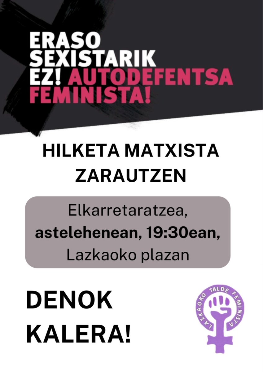 ADI! 
Erailketa matxista Zarautzen!

👉 Elkarretaratzea: astelehenean, urriaren 20an, 19:30ean, Lazkaoko plazan.

ERASO SEXISTARIK EZ!
AUTODEFENTSA FEMINISTA!