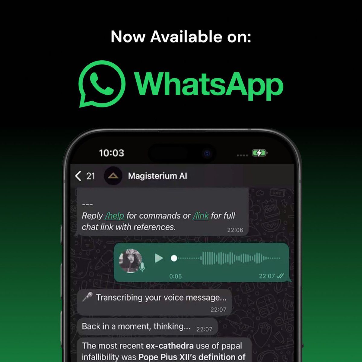 Finally! Magisterium AI is available in WhatsAPP.

With this new integration, you can:

• Ask Magisterium AI your faith questions — anytime, anywhere
• Get Catholic news updates and stay informed
• Send voice messages and get instant answers
• Syncs with your account and chat