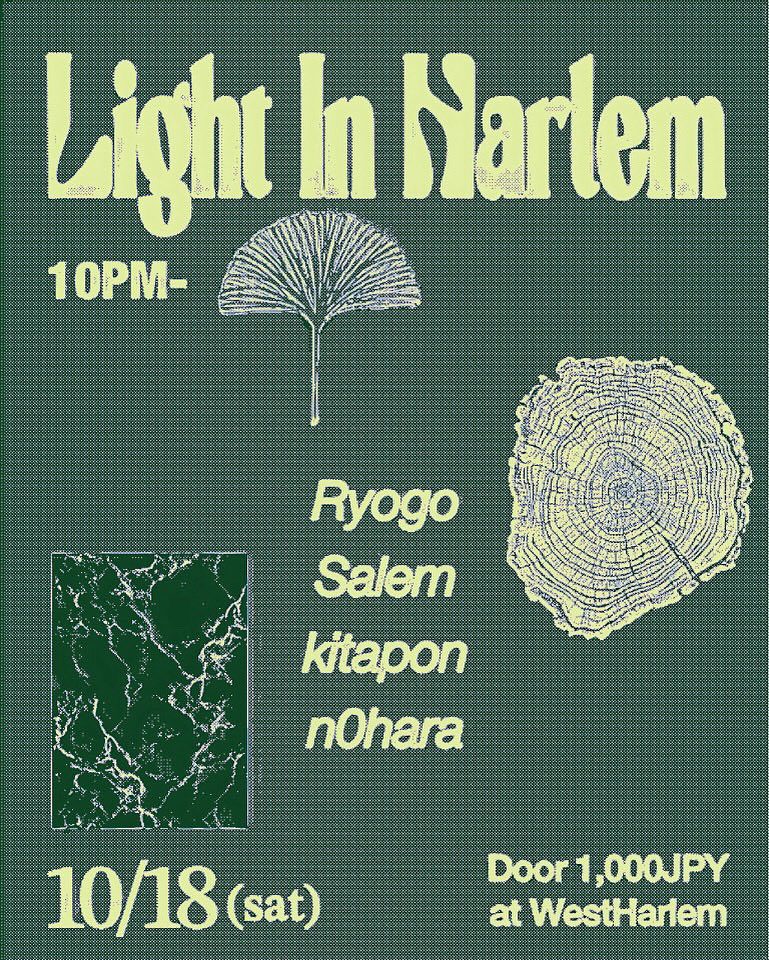 Tonight♪

SAT 18 OCT.
【Light In Harlem】
10PM OPEN
DOOR 1,000JPY
(+1D for entrance fees)

DJ 
Ryogo
Salem
kitapon
n0hara