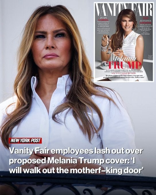 Donald J. Trump (Daily News) (@trumprealdaily) on Twitter photo 🚨BREAKING: Employees at Vanity Fair say they will WALK OUT if Melania Trump is put on the cover. 
One editor said " I will walk out the mother fing door and half of my staff will follow me!" 
What's your response to this? 🚨BREAKING: Employees at Vanity Fair say they will WALK OUT if Melania Trump is put on the cover. 
One editor said " I will walk out the mother fing door and half of my staff will follow me!" 
What's your response to this?