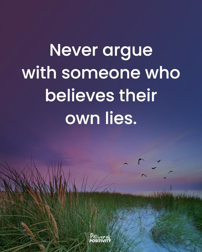 LIVEpositivity's tweet image. Never argue with someone who believes their own lies.