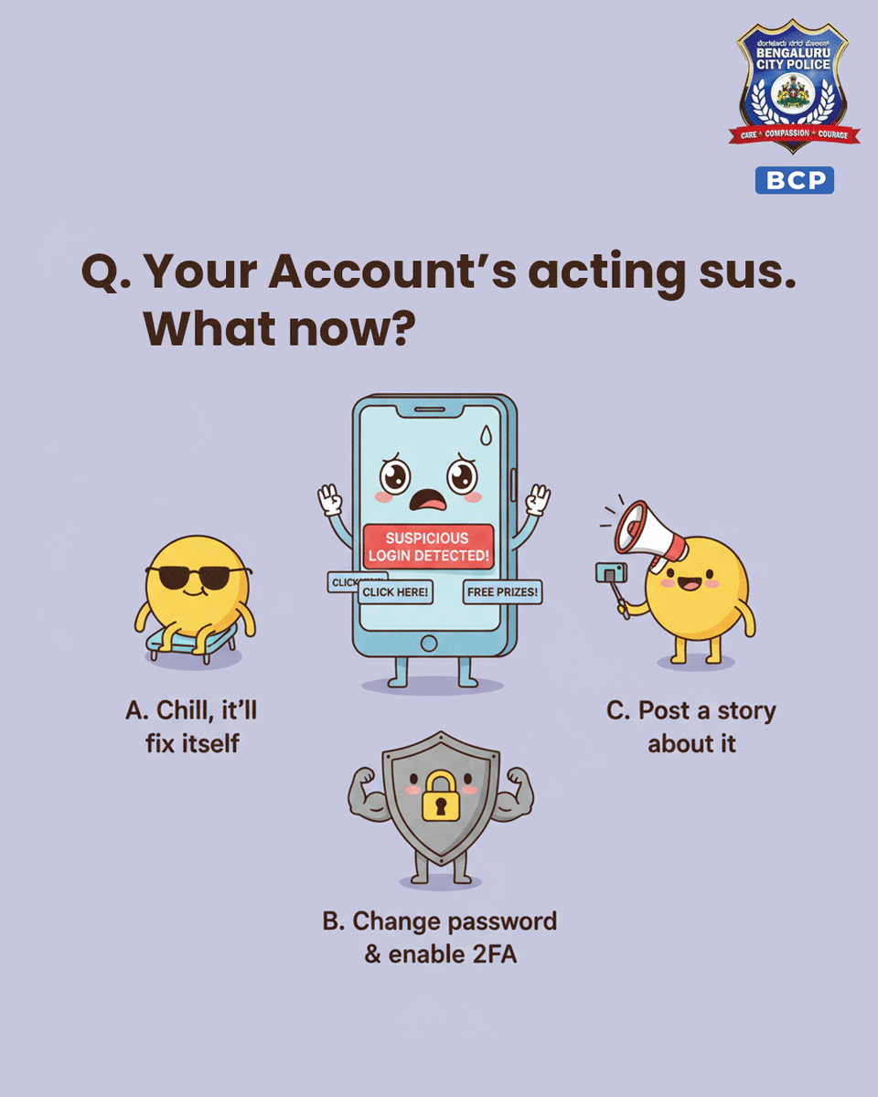 BlrCityPolice's tweet image. ವಂಚಕರು ದಿನ ಕಳೆದಂತೆ ಜಾಣರಾಗುತ್ತಿದ್ದಾರೆ. ನೀವೂ ಕೂಡ ಆಗುತ್ತಿರುವಿರಾ?
ಹಾಗಿದ್ದಲ್ಲಿ, ಈ ಕೆಳಕಂಡ ಪ್ರಶ್ನೆಗಳಿಗೆ ಉತ್ತರಿಸುವ ಮುಖೇನ ನಿಮ್ಮ ಕಾಮೆಂಟ್ ನೀಡಿ!
ನೀವು ಎಷ್ಟರ ಮಟ್ಟಿಗೆ &apos;ಸೈಬರ್ ಸ್ಮಾರ್ಟ್&apos; ಇರುವಿರೆಂದು ನೋಡೋಣ

Scammers are getting smarter — are you staying sharper?
Swipe through the questions and drop…