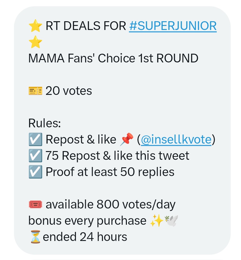 ⭐ RT DEALS FOR #SUPERJUNIOR ⭐
MAMA Fans' Choice 1st ROUND

🎫 20 votes

Rules:
☑️ Repost &amp; like 📌 (<a href="/insellkvote/">Insellkvote 🕊️</a>)
☑️ 75 Repost &amp; like this tweet 
☑️ Proof at least 50 replies

🎟️ available 800 votes/day
bonus every purchase ✨🕊️ 
⏳ended 24 hours