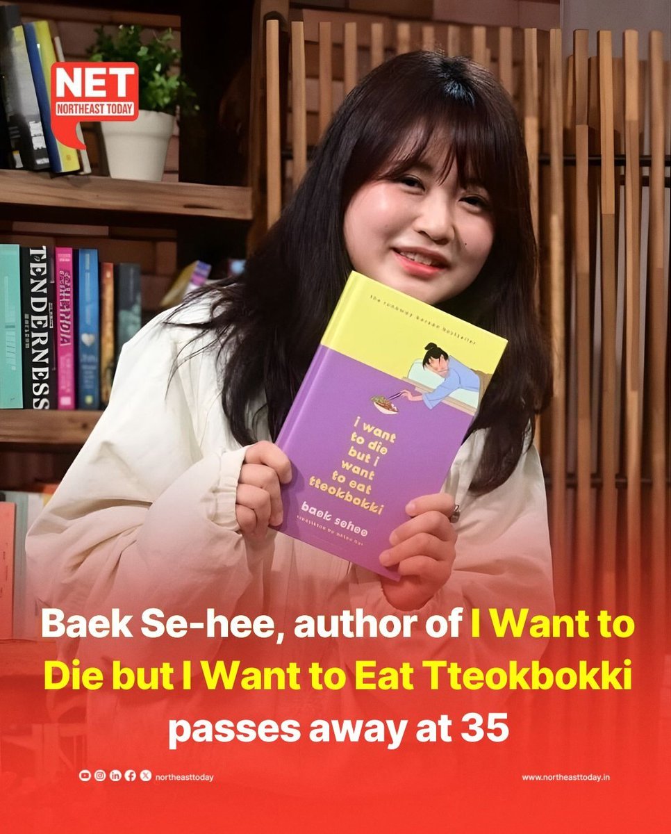 NortheastToday's tweet image. #NetSnippet | South Korean author Baek Se-hee, best known for her bestselling memoir I Want to Die But I Want to Eat Tteokbokki, passed away at the age of 35. According to the Korea Organ Donation Agency, as cited by The Guardian, Baek’s heart, lungs, liver, and both kidneys were…