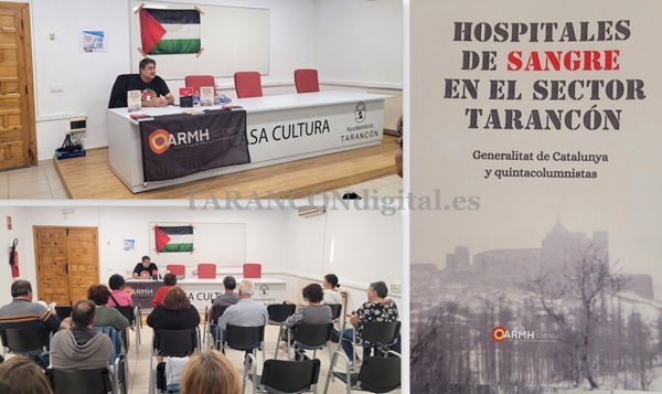 La Asociación para la Recuperación de la Memoria Histórica de Cuenca, presenta su libro documental “Hospitales de Sangre, en el Sector Tarancón  tarancondigital.es/la-asociacion-…
