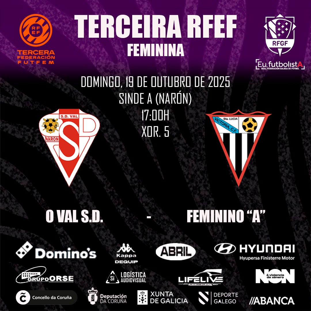 🏆 #3RFEF 
🔢 Xorn 5 

<a href="/sdovaldenaron/">S.D. O Val de Narón</a> - Feminino A 

📅 Domingo 19
⌚ 12:30h
🏟️ Sinde A 
🏙️ Narón 
🦓 #VictoriaViví