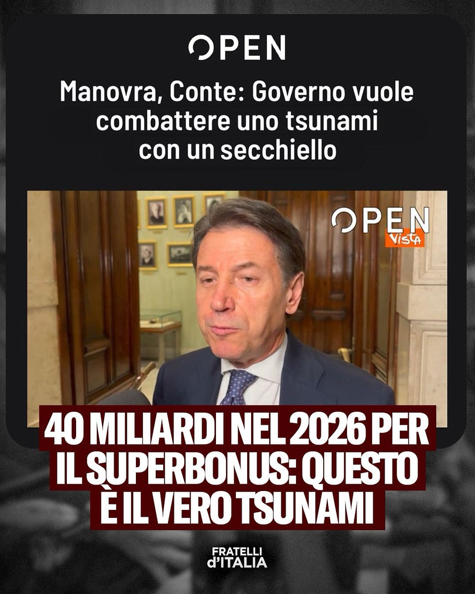 FratellidItalia's tweet image. Nel 2026 le casse dello Stato verseranno 40 miliardi di euro per il Superbonus, più del doppio dell’intera Legge di Bilancio. Un macigno che pesa sulle tasche degli italiani e sul futuro della Nazione. Eppure Conte trova il coraggio di sparlare, mai quello di chiedere scusa.