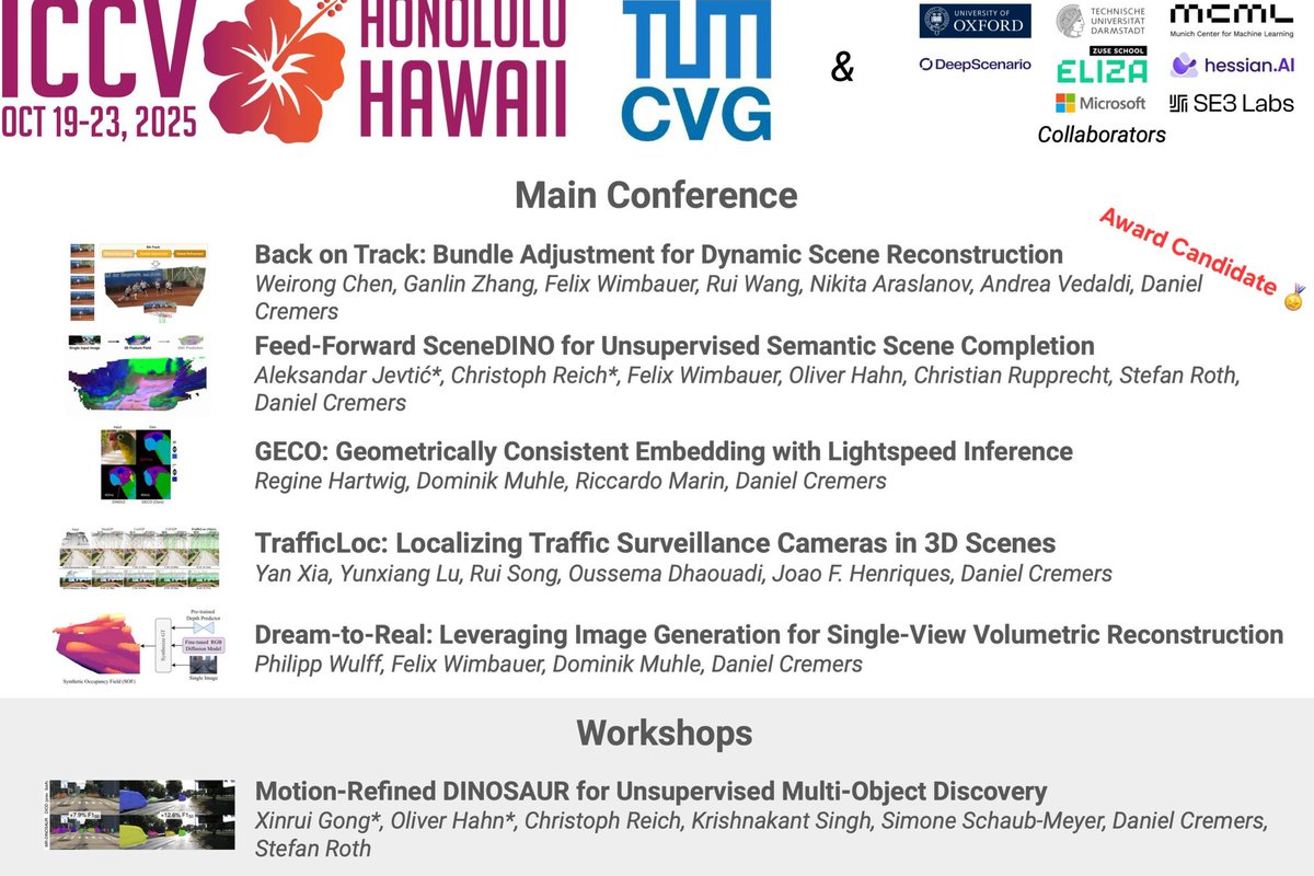 <a href="/tumcvg/">TUM Computer Vision Group</a> goes #ICCV2025 in Hawaii! 🛫🌋

We are very proud of our students who will present five papers (+ 1 workshop) during the conference!

In particular, check out Back-on-track, which is an award candidate. (Congrats <a href="/wrchen530/">Weirong Chen</a>!)