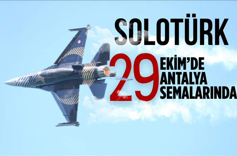 SOLOTÜRK 29 Ekim’de Antalya semalarında
Detaylar lidergazete.com/antalya-gunlug…