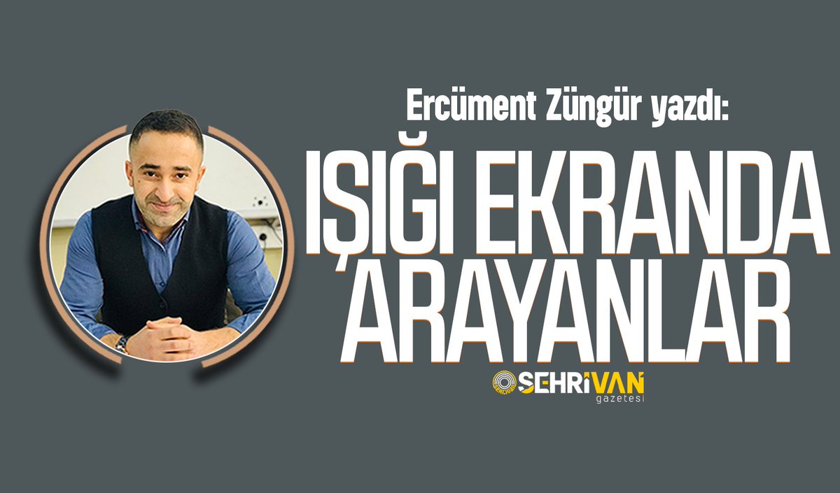 Ercüment Züngür yazdı: Işığı ekranda arayanlar!

sehrivangazetesi.com/isigi-ekranda-…
<a href="/ZungurErcument/">Ercüment ZÜNGÜR</a>
