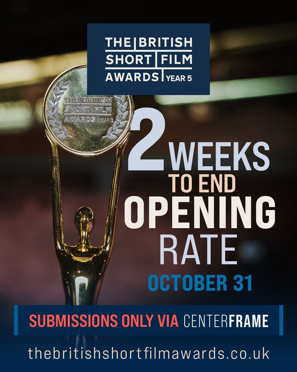 Two weeks left to submit at the lowest rate.
Show the world what you’ve made.
Opening Deadline closes October 31.

The British Short Film Awards — Year 5
Submissions only via CenterFrame
thebritishshortfilmawards.co.uk

#BSFA2026 #shortfilmawards #filmmaking #shortfilm #indiefilm