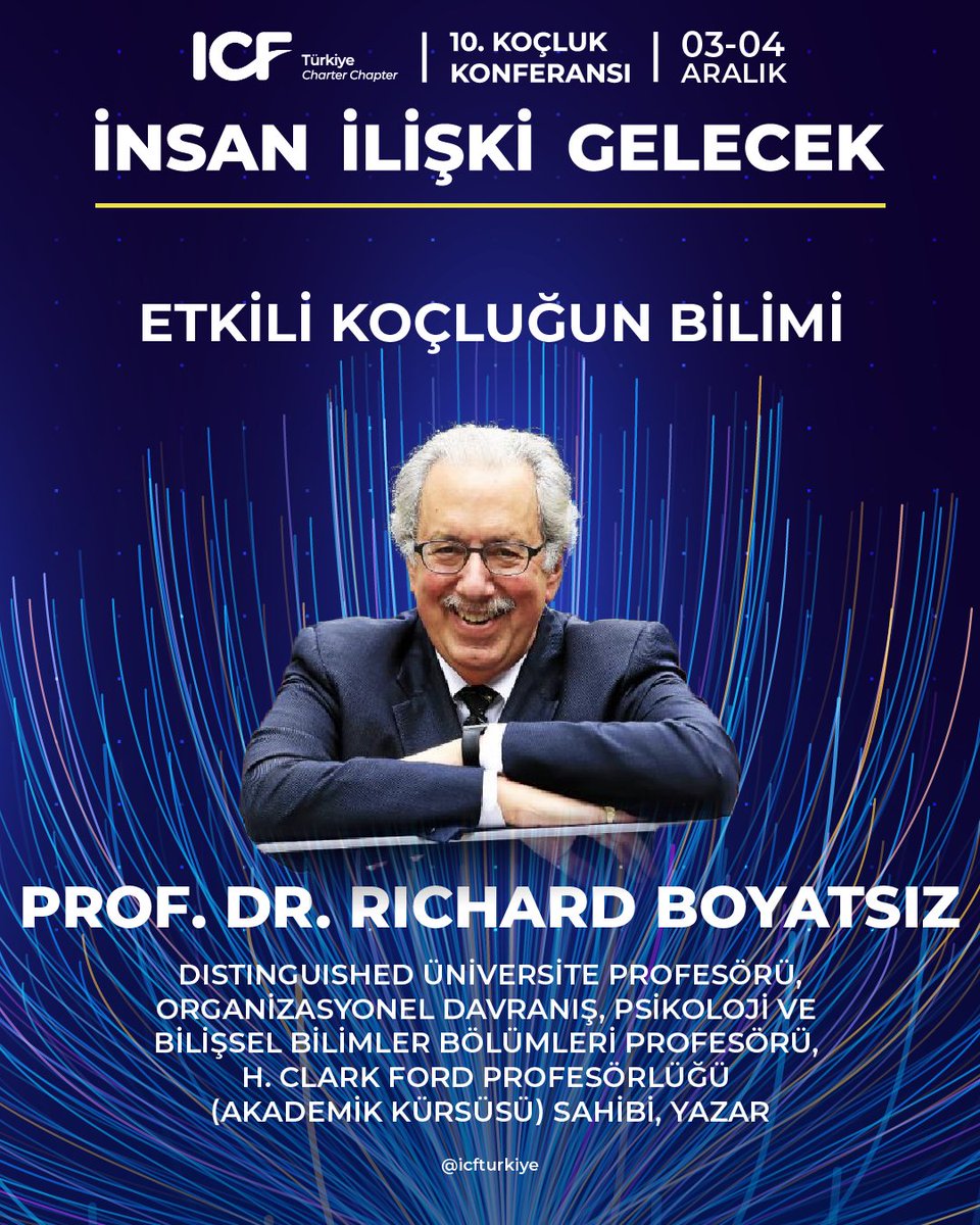 Distinguished Üniversite Profesörü, Organizasyonel Davranış, Psikoloji ve Bilişsel Bilimler Bölümleri Profesörü, 
H. Clark Ford Profesörlüğü Sahibi, Yazar Prof. Dr. Richard Boyatsız; “Etkili Koçluğun Bilimi” oturumuyla 10. Koçluk Konferansı’nda. koclukkonferansi2025.endlessfairs.com