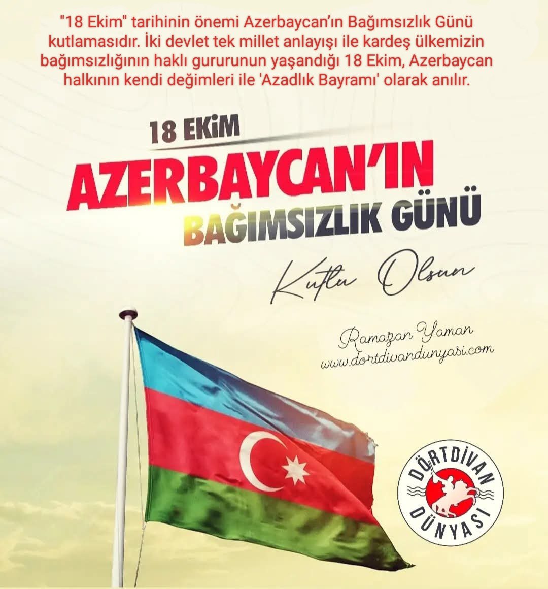 18 Ekim 1991 bağımsızlık ateşinin yeniden yandığı kardeş ülkemiz Azerbaycanın bağımsızlık günü. Dost ve kardeş ülke Azerbaycan Cumhuriyeti’nin Bağımsızlık Yıldönümü kutlu olsun. 🇹🇷🇦🇿
dortdivandunyasi.com 
#Azerbaycan #18Ekim1991 #birmilletikidevlet