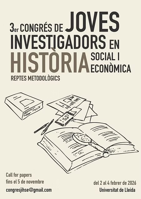 Us animem a participar en el III Congrés Internacional de Joves Investigadors en Història Social i Econòmica ❗❗ 

Enguany la III edició se celebrarà a la Facultat de Lletres de la Universitat de Lleida els dies 2 i 4 de febrer.