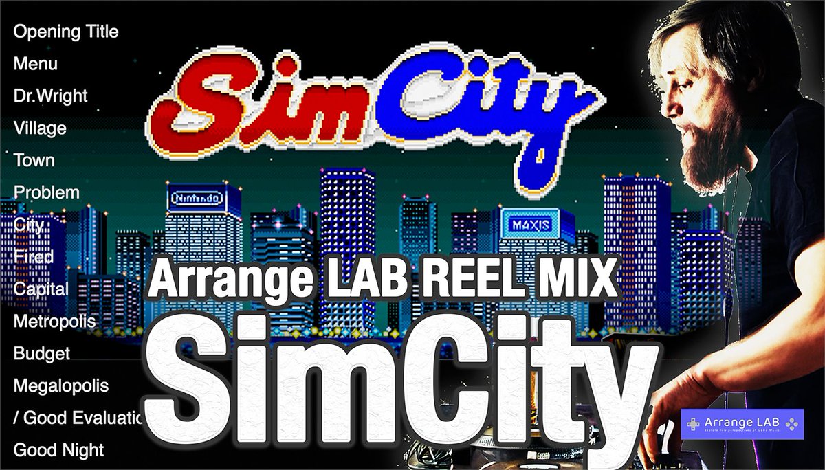 SFCシムシティアレンジ完結
[SET LIST] 00:00 Opening Title  02:33 Menu 05:07 Dr.Wright 07:52 Village 10:59 Town 13:35 Problem 15:50 City 20:26 Fired 22:48 Capital 26:39 Metropolis 29:27 Budget 32:29 Megalopolis/Good Evaluation 39:00 Good Night
youtu.be/o4L7-xmXY5M
#シムシティ