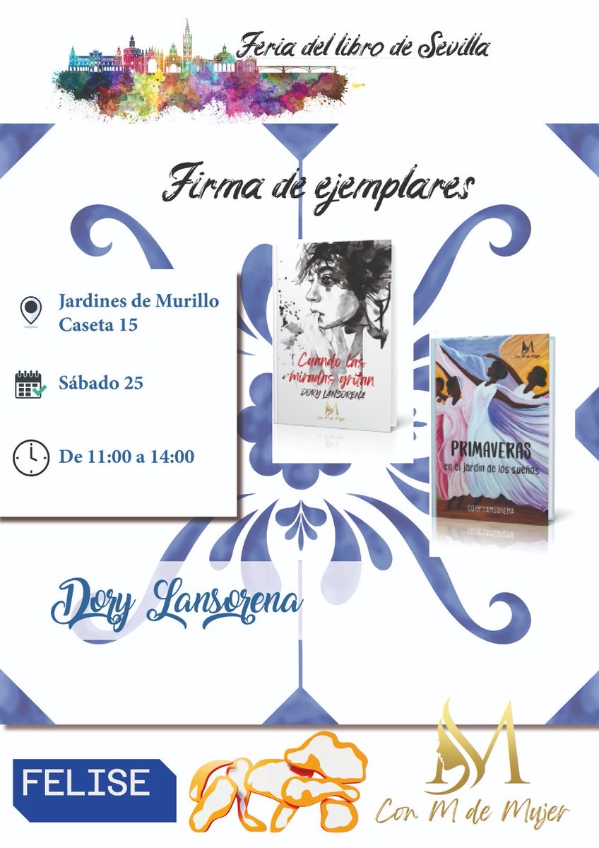 DoryLansorena's tweet photo. El 25 y 26 estaré firmando ejemplares en la Caseta 15 (Con M de Mujer), en los Jardines de Murillo. Sábado 25 de 11 a 14 y domingo  26 de 11 a 12:30.  Si te apetece estaré encantada de recibirte. Pq los 📚 son encuentro y el alma siempre reconoce a quien llega con el ❤️ abierto. https://t.co/7izb4Xqp6T
