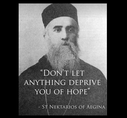 “Do not despair if you keep falling into your old sins. Many of them are strong because they have received the force of habit. Only with the passage of time and with fervor will they be conquered. Don’t let anything deprive you of hope.” + St Nektarios