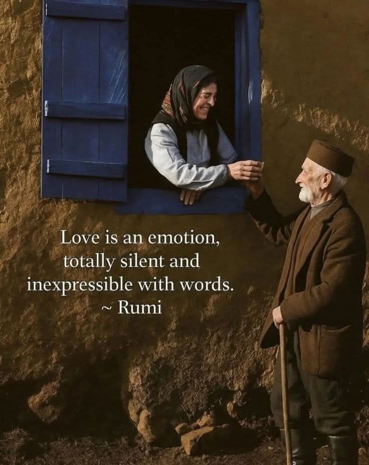 PantherPatient's tweet image. "Love is an emotion, totally silent and inexpressible with words." 
~ Rumi
الحب عاطفةٌ صامتةٌ لا تُوصف بالكلمات. 
~ جلال الدين الرومي
#QuotesOfWisdom #WordsOfWisdom #Wisdom #Love #Rumi