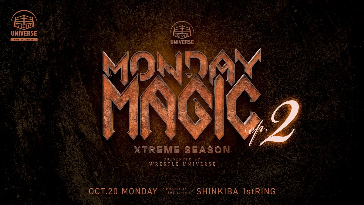 📢 TOMORROW❗️10.20 "MONDAY MAGIC XTREME SEASON ep2" is streaming LIVE on #wrestleUNIVERSE‼️

📅Starts at 7:00 PM JST on Oct. 20!

🔥 Part of the card has been set! 🔥
 A singles match: Great Sakuya vs. Miyuki Takase, with NOSAWA Rongai as the special referee!

MONDAY MAGIC: