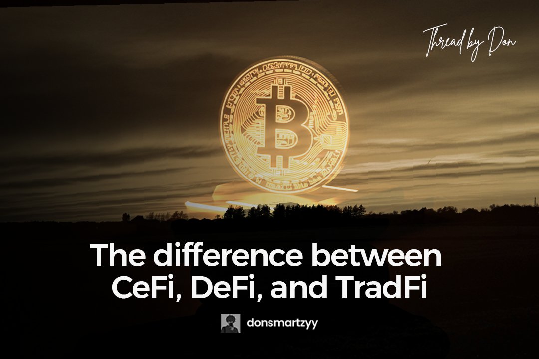 donsmartzyy's tweet image. People throw around words like CeFi, DeFi, and TradFi every day,

but only a few actually understand what they mean.

Let’s clear the confusion.🧵