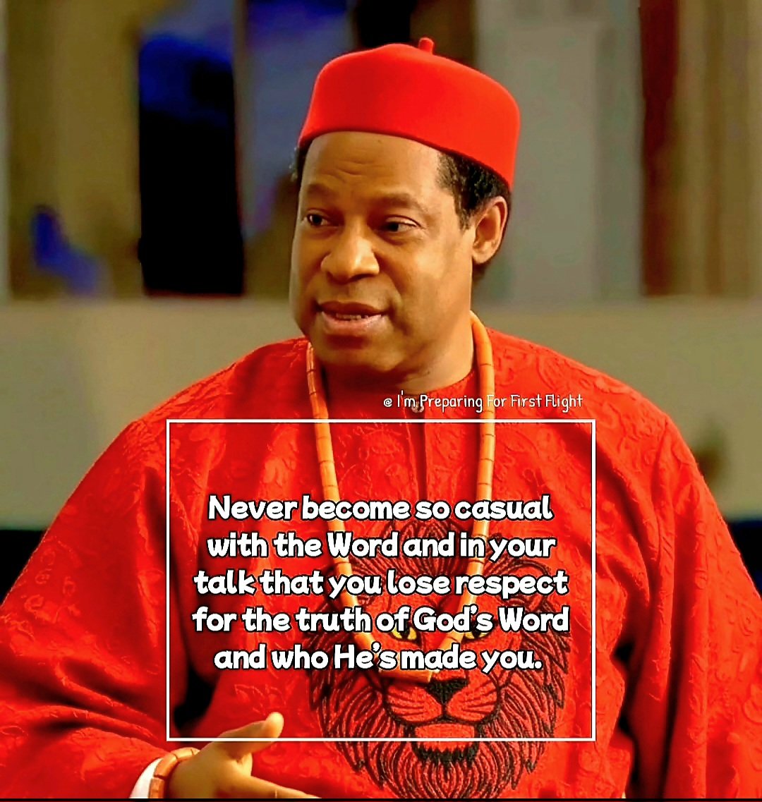 Never become so casual with the Word and in your talk that you lose respect for the truth of God's Word and who He's made you