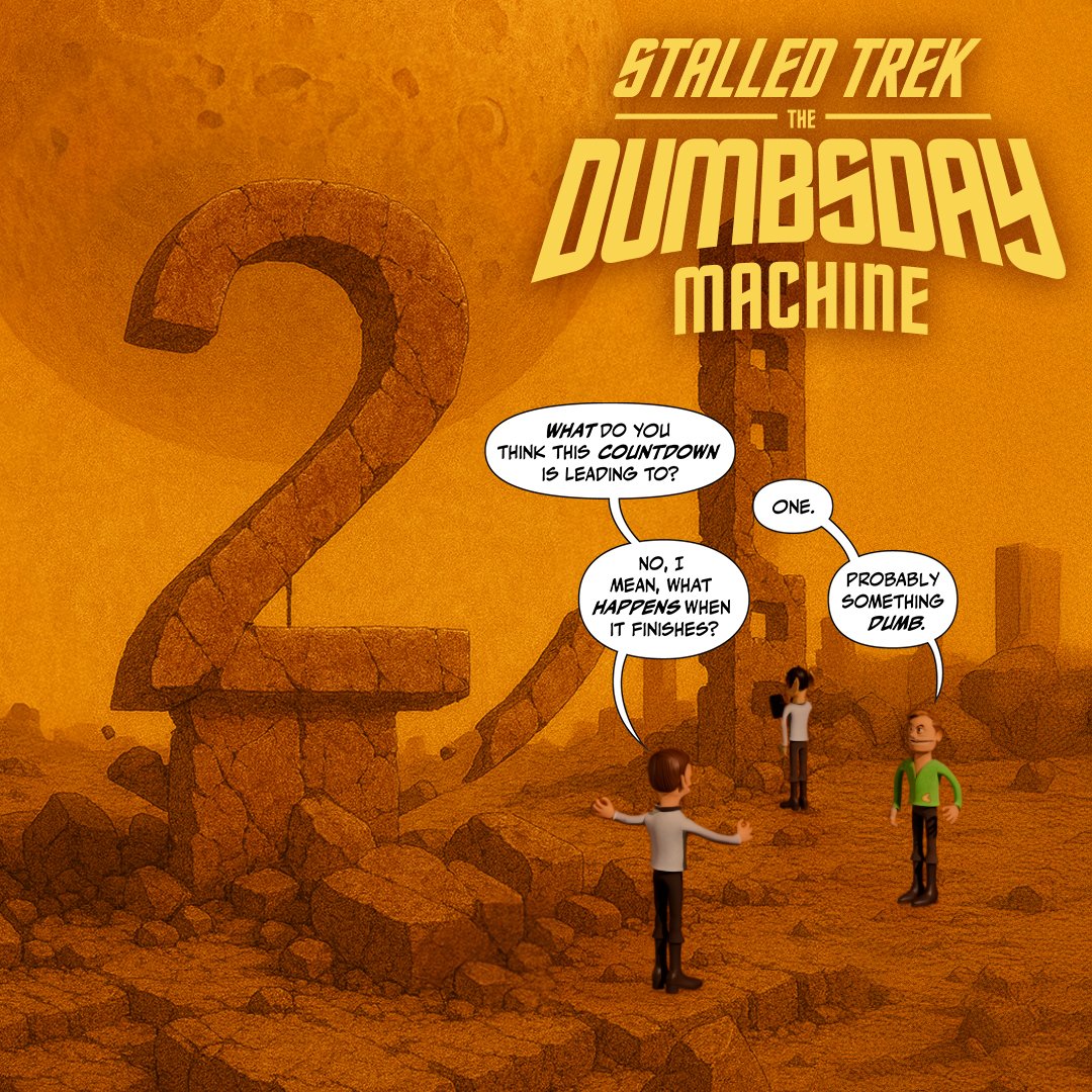 Only 2 more days until STALLED TREK: THE DUMBSDAY MACHINE premieres on YouTube!