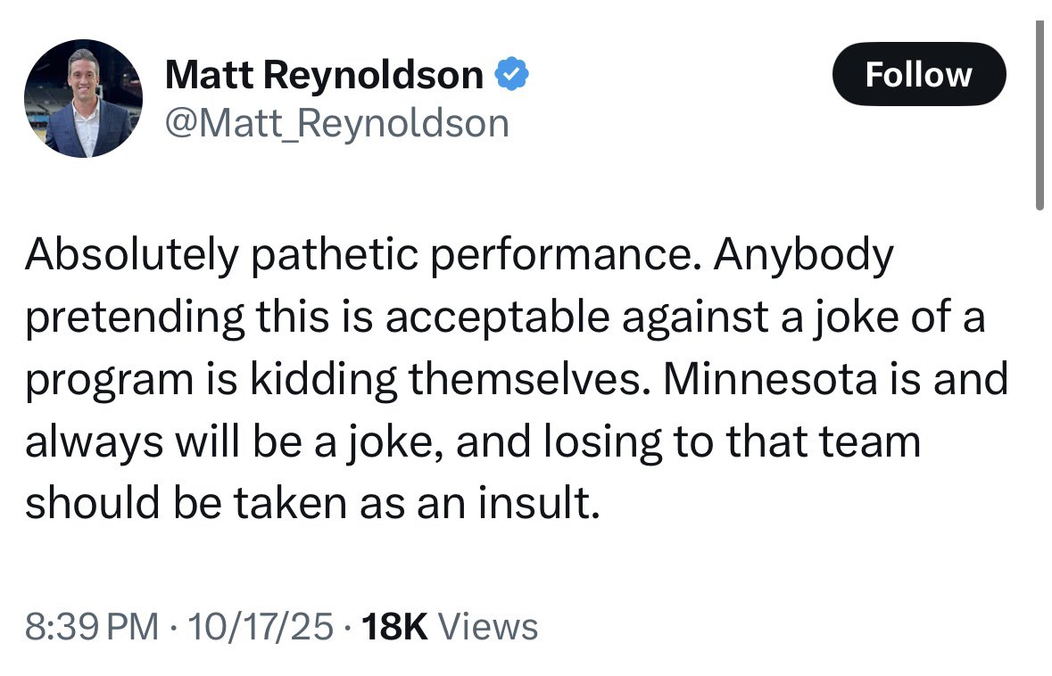 GopherHole's tweet image. Last night @Matt_Reynoldson, TV producer for @abc15 posted this absolutely pathetic now deleted hot take. If Matt wants to know what’s a joke, it’s this one-sided series:
#Gophers lead all time 38-25-2
MN is 9-3 in last 12
MN is 7-1 in last 8
MN has won 6 straight