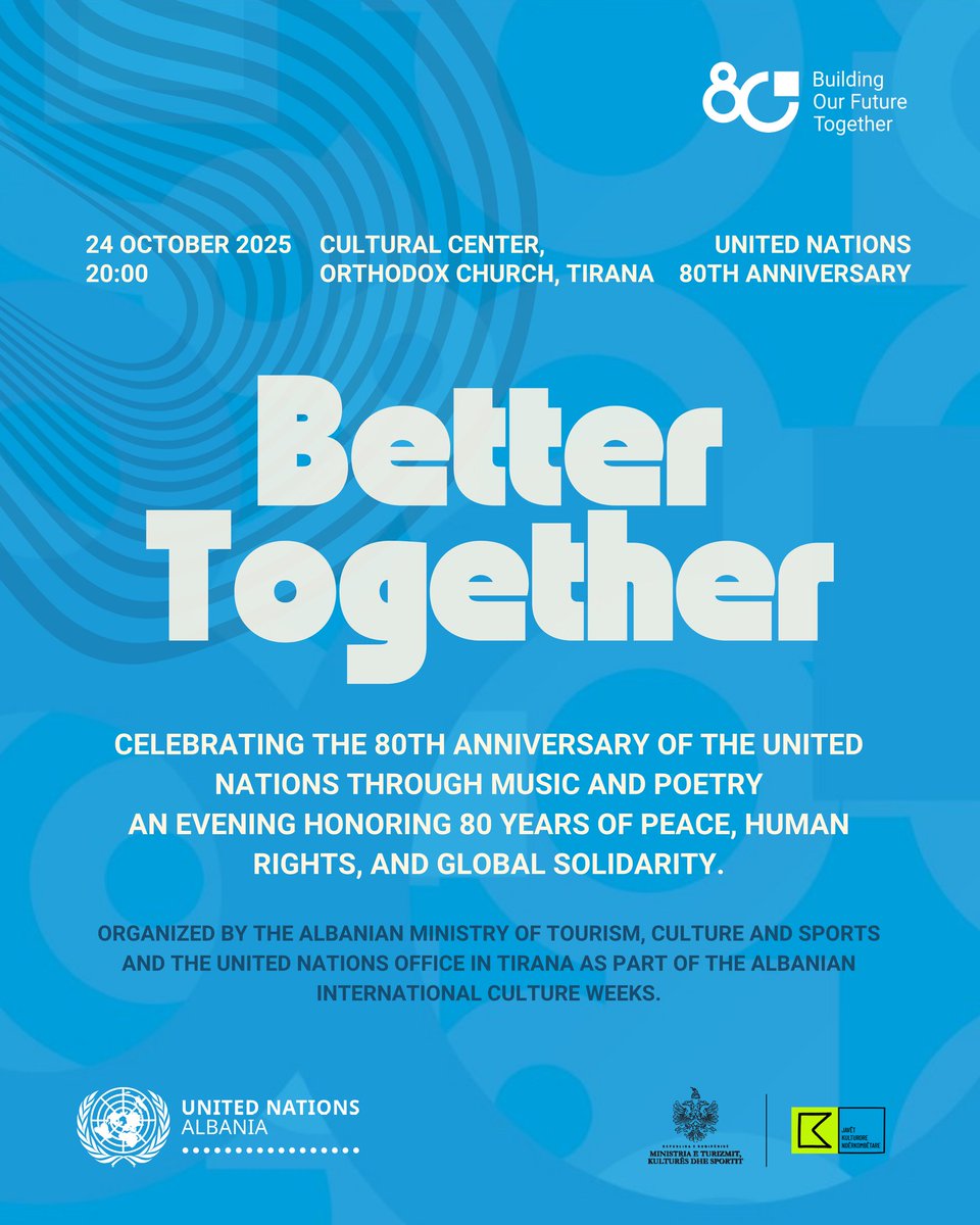 🎶 Join us for UN Day 2025 – “Better Together” Concert✨

📅 Friday, 24 Oct 2025 | 20:00
📍 Cultural Center, Orthodox Church – Tirana

Let's come together to celebrate 80 years of the UN with an inspiring evening of music, poetry &amp; unity — where art bridges cultures and hearts.