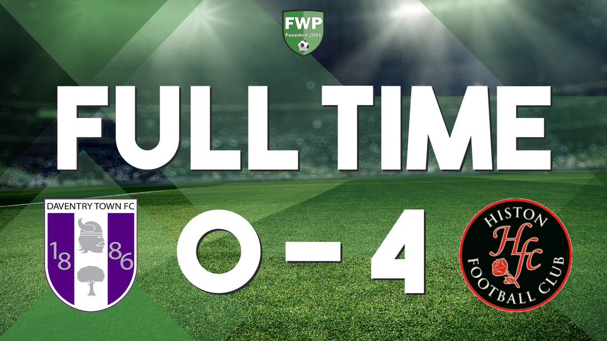 FULL-TIME: Daventry Town 0-4 Histon fwp.co/n5saZr