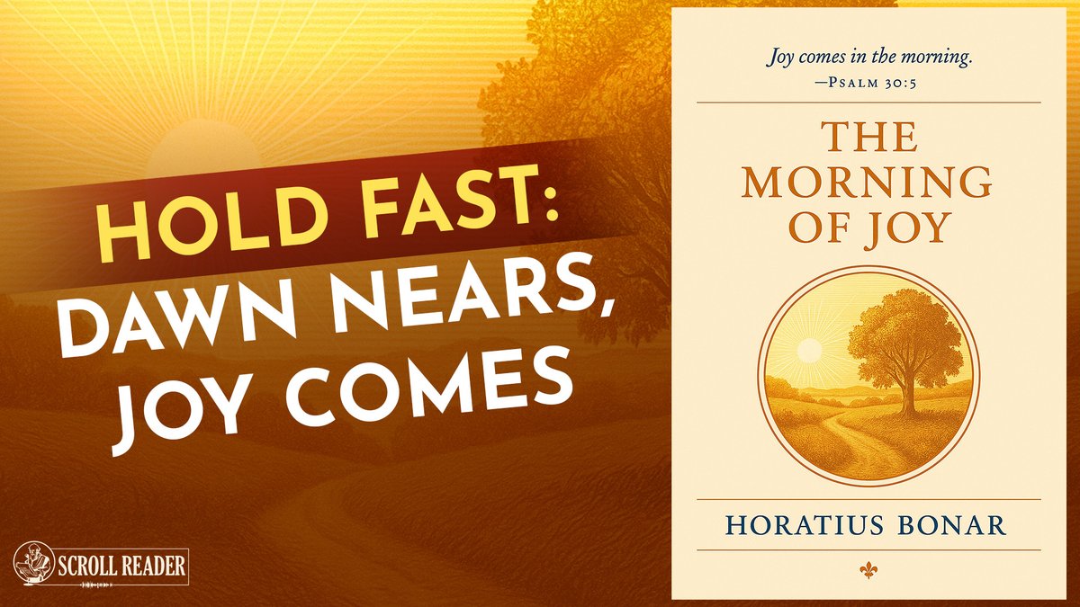 scroll_reader's tweet image. New audiobook: The Morning of Joy: Hope After the Night of Weeping - Horatius Bonar (Audiobook) youtube.com/watch?v=AK3gRR…