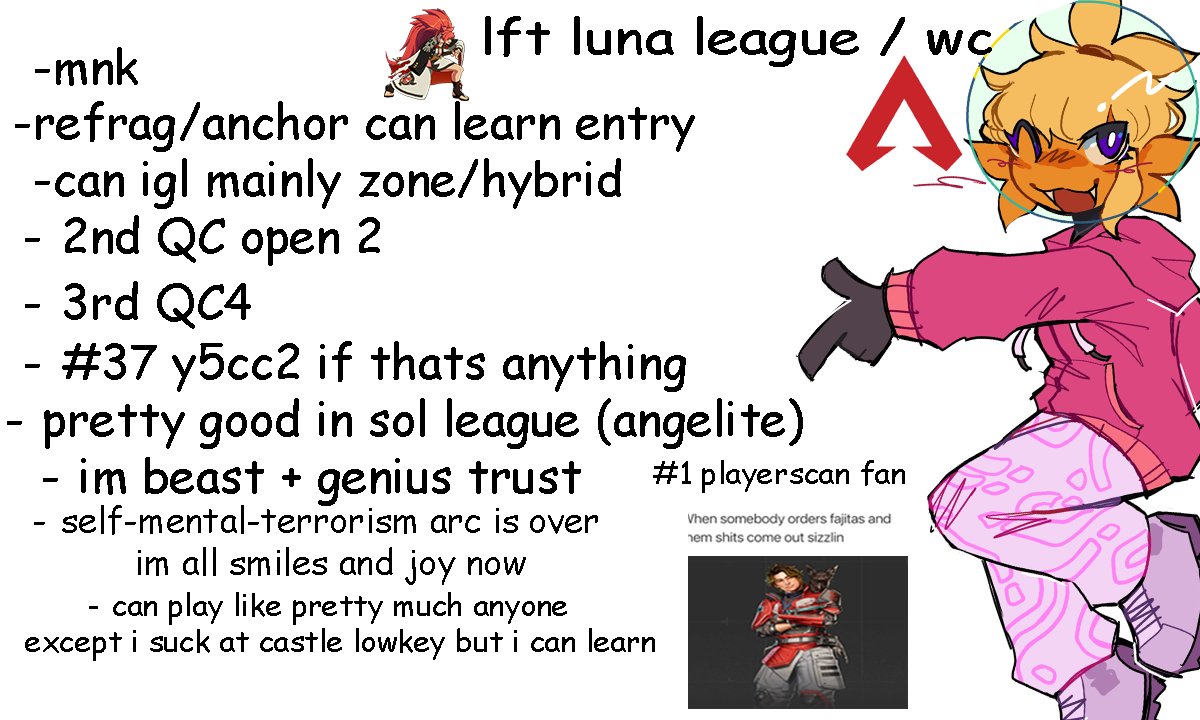 im LFT for the last week of luna league + womens comp (idk abt vulcan) super last minute but idk I want to play the game im nice with it im houngry im passionate lmk