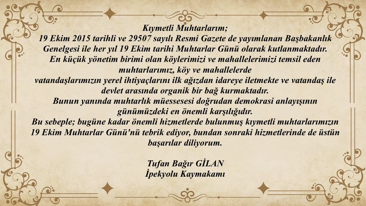 Kaymakamımız Tufan Bağır GİLAN'ın 19 Ekim Muhtarlar Günü Mesajı;

<a href="/tufangilan/">Tufan Bağır GİLAN</a>
