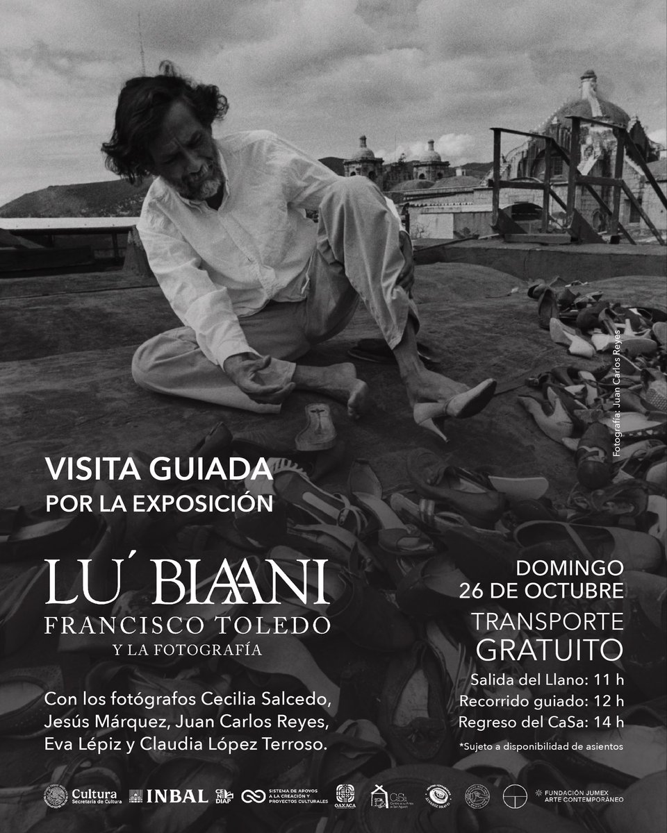Asiste este domingo 26 de octubre a una visita guiada por la exposición “Lu’ Biaani: Francisco Toledo y la fotografía”, con los fotógrafos Cecilia Salcedo, Jesús Márquez, Juan Carlos Reyes, Eva Lépiz y Claudia López Terroso.

Contaremos con transporte gratuito al CaSa*